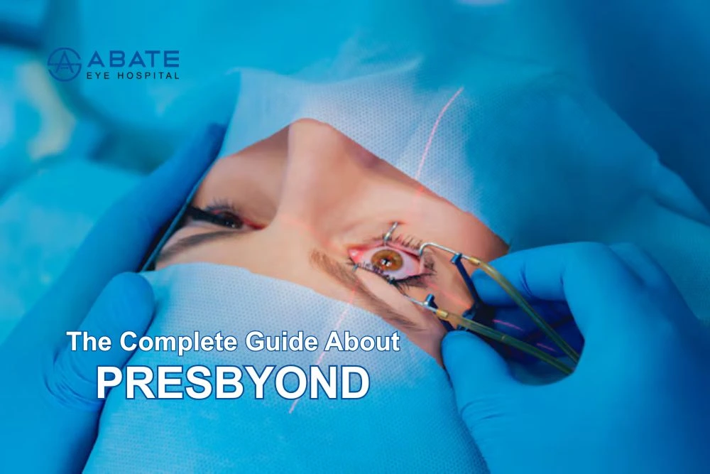 PRESBYOND: A Complete Guide to Advanced Laser Vision Correction for Presbyopia